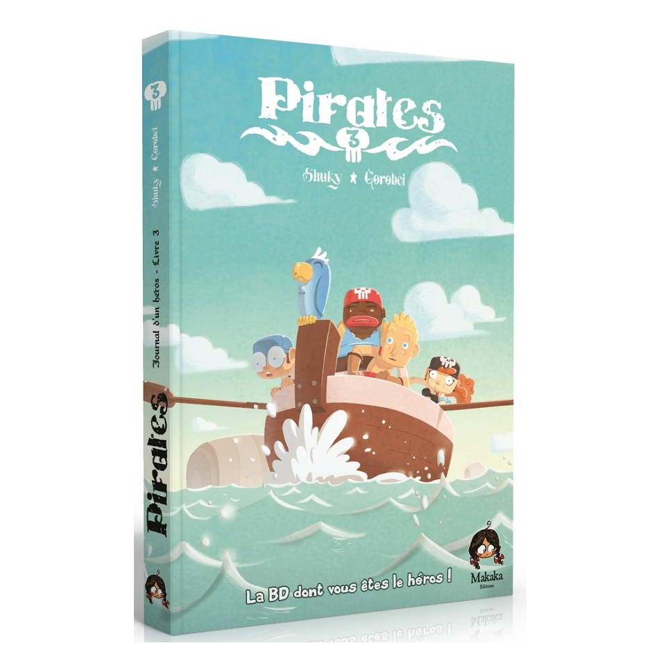 La BD dont Vous êtes le Héros - Pirates - Livre 3