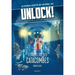 Unlock! Escape Geeks T1 – Échappe-toi des Catacombes
