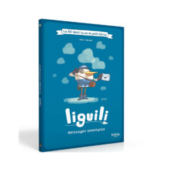 La BD dont tu es le petit héros – Liguili messager aventurier