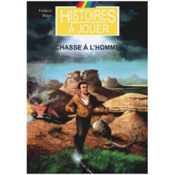 Histoire à jouer – 4ÈME DIMENSION : CHASSE À L’HOMME (TVA55)