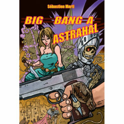 Histoires à jouer – Big Bang à Astrahal (TVA55)