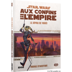 Star Wars JDR – Aux Confins de l&rsquo;Empire – Le Joyau de Yavin (Supplément)