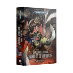 W40K – Roman – Ghazghkull Thraka : Warlord of Warlords (Anglais / English) (Livre TVA55)